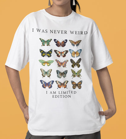 I Was Never Weird Unisex Classic Tee, Butterfly Graphic Tee, Quirky T-Shirt, Unique Gift, Casual Wear, Fun Apparel