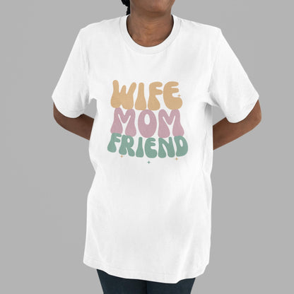 Colorful Wife Mom Friend Tee, Family Love Shirt, Women's Casual T-Shirt, Perfect Gift for Moms, Fun Everyday Wear